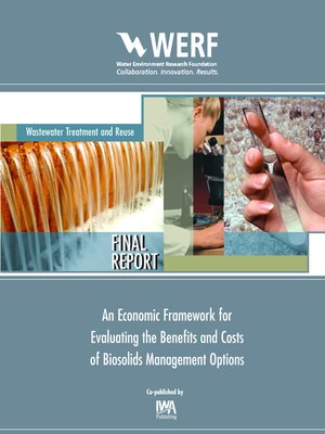 cover image of An Economic Framework for Evaluating the Benefits and Costs of Biosolids Management Options